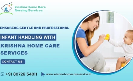 Ensuring Gentle and Professional Infant Handling with Krishna Home Care Services