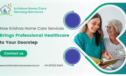 How Krishna Home Care Services Brings Professional Healthcare to Your Doorstep